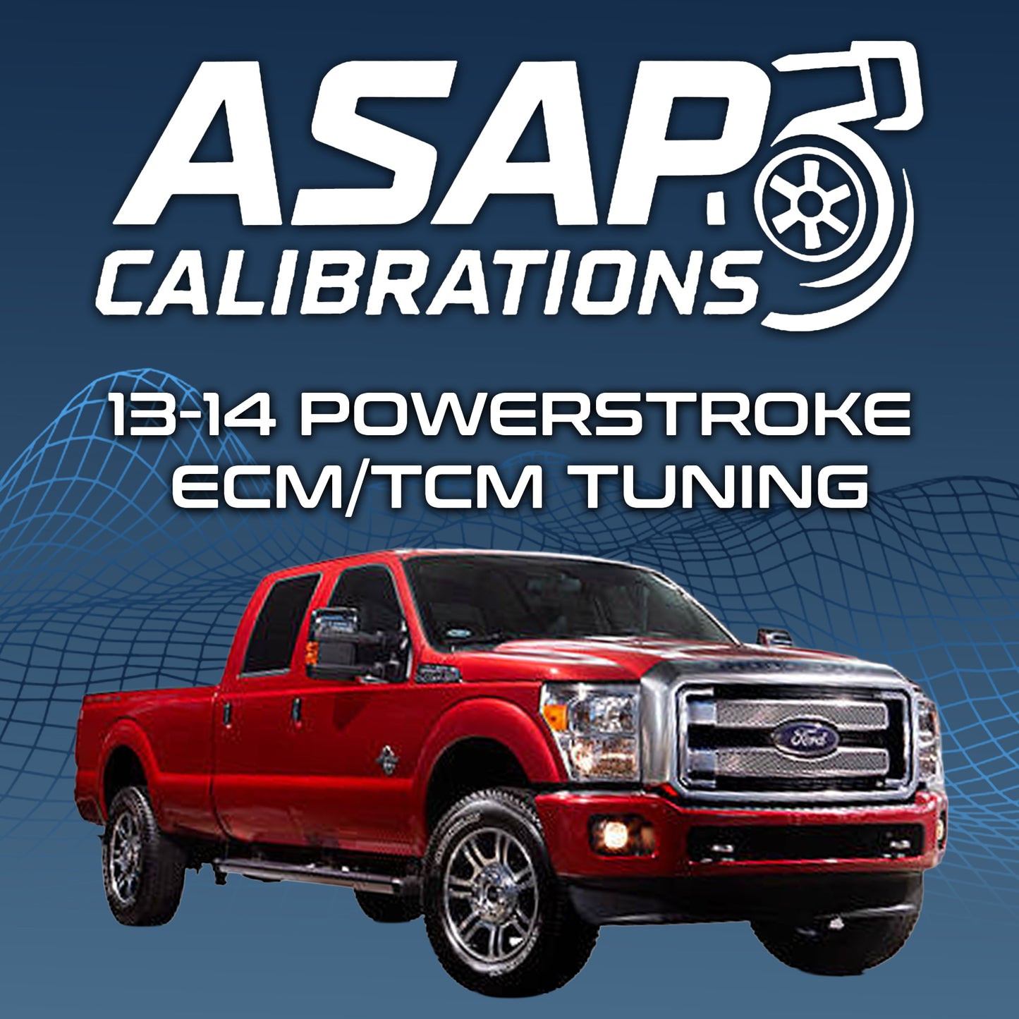 ASAP Calibrations 13-14 6.7 Powerstroke Tuning
